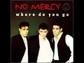 Download Lagu No Mercy - Where Do You Go 2008 (Eurodance Rap Remix)