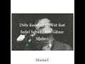 dolu kadehi ters tut feat. sedef sebüktekin-gitme|sözleri