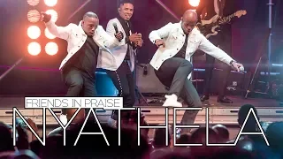 friends in praise nyathela ft neyi zimu u0026 omega khunou praise u0026 worship song