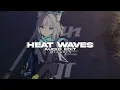Download Lagu Heat Waves [Edit Audio]