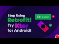 Stop Using Retrofit Try Ktor for Android