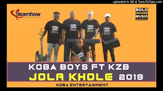 koba boys re jola khole ft kzb original 