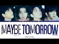 Download Lagu DAY6 Maybe Tomorrow Lyrics (데이식스 Maybe Tomorrow 가사) (Color Coded Lyrics)