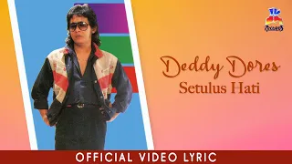 Deddy Dores - Setulus Hati (Official Lyric Video)