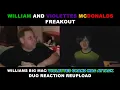 WILLIAM AND VIOLETTES MCDONALDS FREAKOUT WILLIAM AND VIOLETTES BIG MAC ATTACK REACTION REUPLOAD