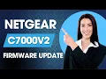 Netgear C7000V2 Firmware Update