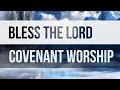Download Lagu Bless The Lord feat. Joshua Dufrene ✝️ Covenant Worship