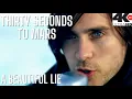 Lagu THIRTY SECONDS TO MARS - A Beautiful Lie (4K HD)