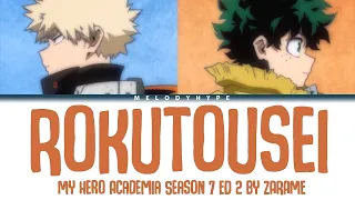 My Hero Academia Season 7 Ending 2 Full Rokutousei By ZARAME Lyrics 
