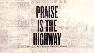 praise is the highway official lyric video bethel music u0026 brian johnson victory