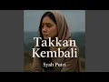 Download Lagu Takkan Kembali