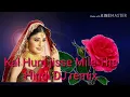 Download Lagu Kal Hum jisse Mile The Hindi DJ remix song 2019