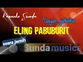Eling pabuburit - yayan jatnika ( karaoke sunda ) sunda musica