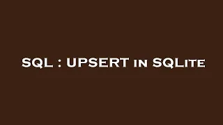 SQL UPSERT in SQLite