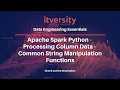 Apache Spark Python - Processing Column Data