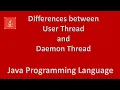 Differences between User Thread and Daemon Thread
