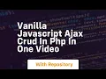 Vanilla javascript ajax crud in php in one