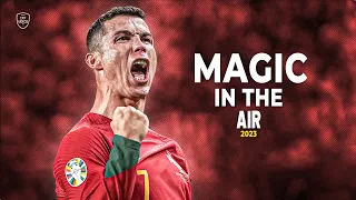 cristiano ronaldo 2023 magic in the air skills u0026 goals hd