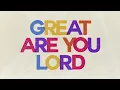 Shout Praises Kids - Great Are You Lord (Official Lyric Video)