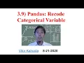 3 9 Pandas Recode Categorical Variable