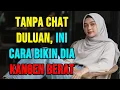Download Lagu 10 Cara Bikin Dia Kangen Berat Tanpa Harus Kamu Chat Duluan