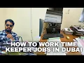 How to Work Time Keeper Job s In Dubai For Fresher salary 1500 AED Maiindia