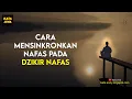 Download Lagu CARA MENSINKRONKAN NAFAS PADA DZIKIR NAFAS | Andy Firmansyah - Kata Jiwa