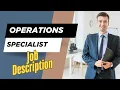 Job description of Operations Specialist - Role Responsibilities Skills
