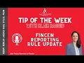 FinCEN Reporting Rule Update