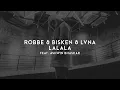 Download Lagu Bisken, Robbe, LVNA - Lalala (feat. Ashwin Bhaskar)
