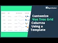 Customize Vue Tree Grid Columns Using a Template