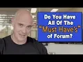 The MUST Have s Of Forum - How To Use Them To Measure Your Forum Experience