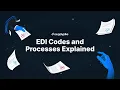 EDI Codes and Processes Explained