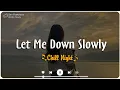 Download Lagu Stay , Let Me Down Slowly  with Lyrics - Sad Playlist For Broken Hearts