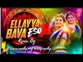 Download Lagu ELLAYYA BAVA ESO OHOO INSTA TRENDING FOLK SONG REMIX BY DJ NAZEER SMILEY \u0026 DJ BUNNY SMILEY