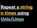 Unix command to repeat a string n times