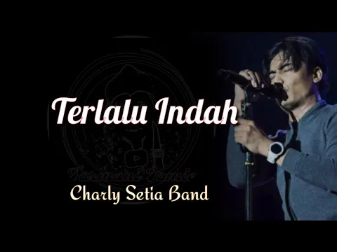 Download MP3 Charly Van Houten - Terlalu Indah