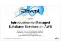 AWS re Invent 2016 Introduction to Managed Database Services on AWS DAT307