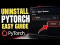 How to uninstall PyTorch installed via pip - Easy Tutorial