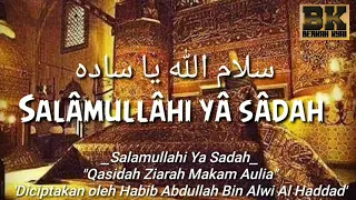 Download Salamullahi Ya Sadah, Qasidah Ziarah Makam Aulia MP3
