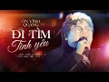 Download Lagu ĐI TÌM TÌNH YÊU (Ost Gạo Nếp Gạo Tẻ) - ÔN VĨNH QUANG | Một tình yêu bao la như một đời yêu