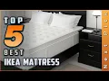 Top 5 Best IKEA Mattress Review In 2026 Make Your Selection