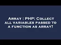 Array PHP Collect all variables passed to a function as array