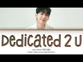 Jay Park "Dedicated 2 U" Lyrics (Color Coded Lyrics)