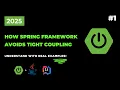 How Spring Framework Avoids Tight Coupling Spring Boot for Beginners 2025