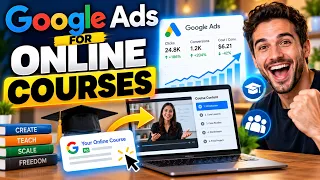 Google Ads for Online Courses | Sell More Courses & Get High-Quality Leads in 2027