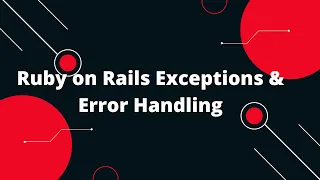 Ruby on Rails Tutorial Master Ruby on Rails Exceptions Error Handling