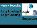 Lazy Loading Eager Loading Part Node JS with Sequelize in Hindi