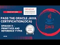Oracle Java Certification - OCA Primitive Reference Types