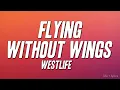 Westlife - Flying Without Wings (Lyrics)